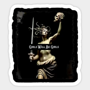Girls Will Be Girls Medusa with the Head  Empowerment Sticker